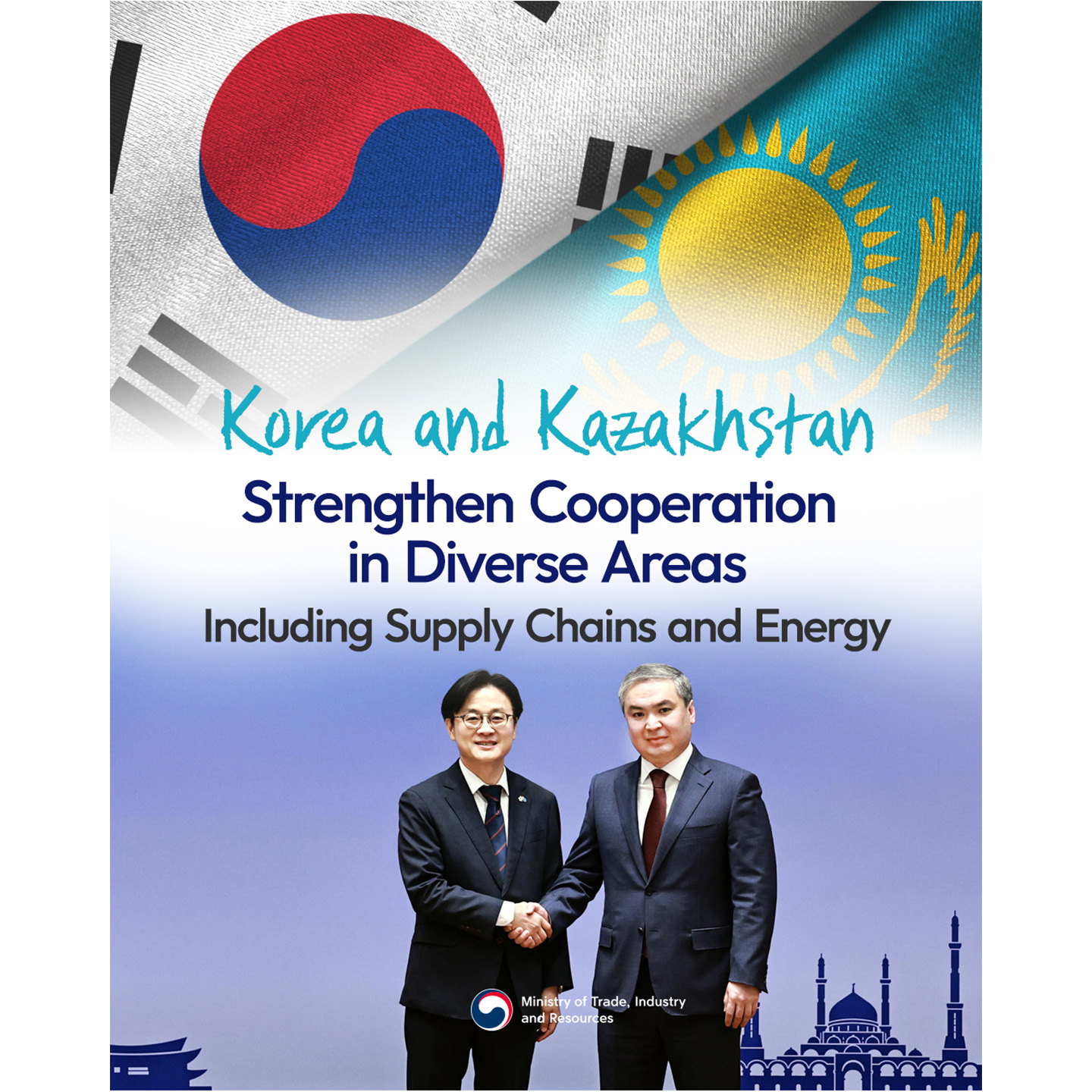  Korea and Kazakhstan Strengthen Cooperation in Diverse Areas Including Supply Chains and Energy